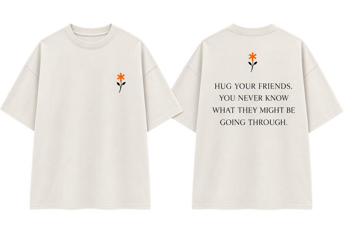 Hey, You. HUG YOUR FRIENDS | Tee
